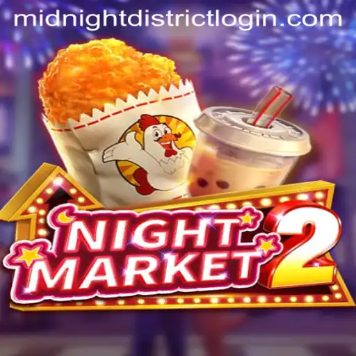 Exploring NightMarket2: A Deep Dive into MidnightDistrict